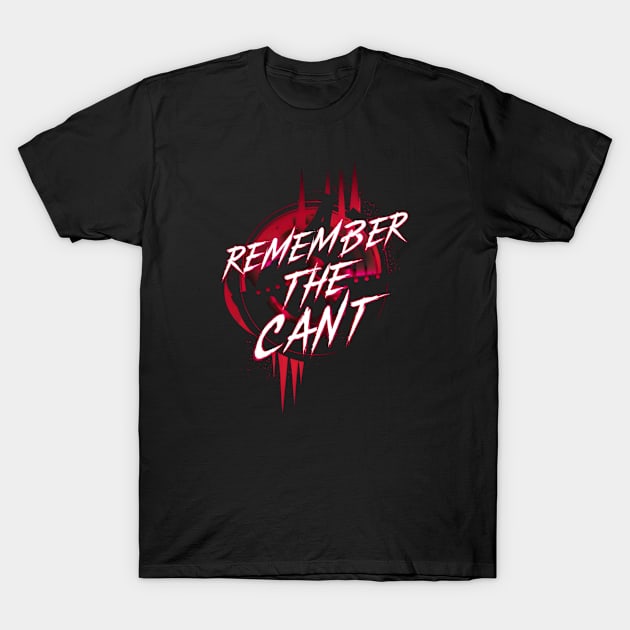 Remember the Cant - Red Background - Sci-fi T-Shirt by Fenay-Designs